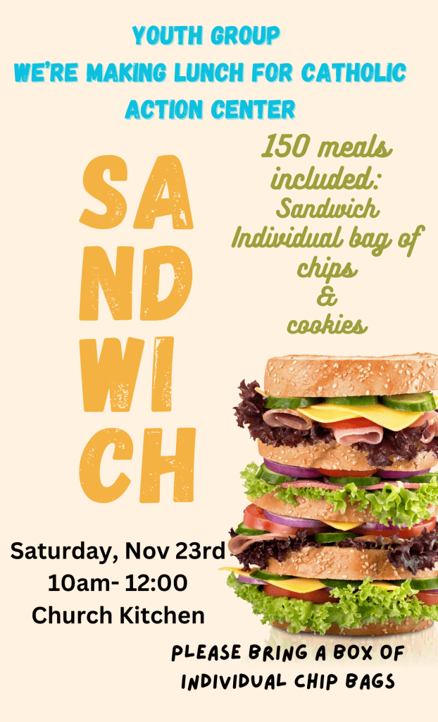 Sandwiches for Catholic Action Center – High School Outreach